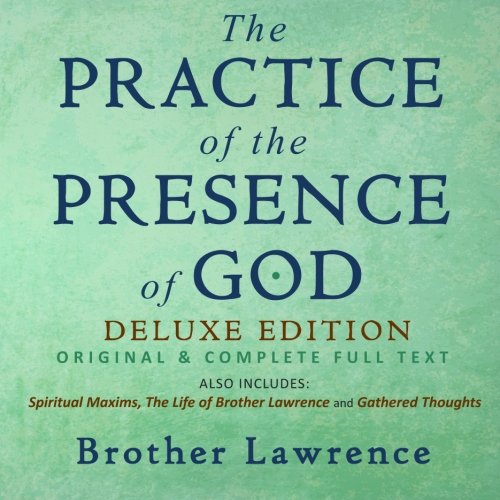 9781507792414: The Practice of the Presence of God: Original & Complete Deluxe Edition