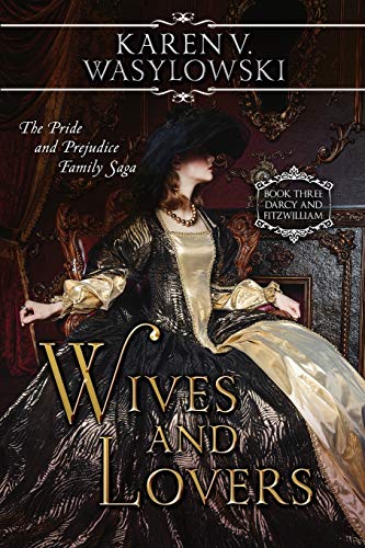 9781507793817: Wives and Lovers: 3 (The Pride and Prejudice Family Series)