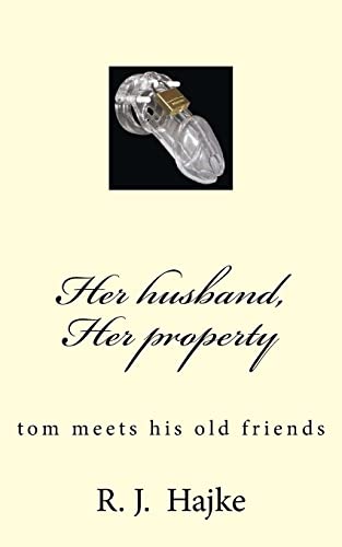 9781507797419: Her husband, Her property 2: tom meets his old friends: Volume 2