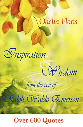 Imagen de archivo de Inspiration & Wisdom from the Pen of Ralph Waldo Emerson: Over 600 quotes a la venta por Wonder Book