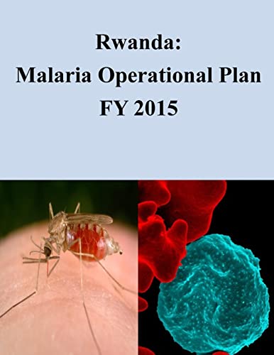 9781507802243: Rwanda: Malaria Operational Plan FY 2015 (President’s Malaria Initiative)