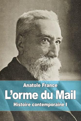 9781507804070: L'orme du Mail: Histoire contemporaine I