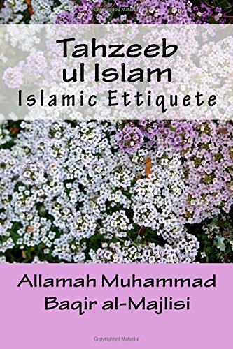 9781507806166: Tahzeeb ul Islam: Islamic Etiquettes