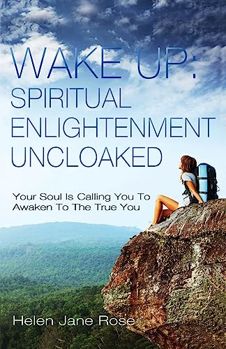 Beispielbild fr Wake Up: Spiritual Enlightenment Uncloaked.: Your Soul Is Calling You To Awaken To The True You zum Verkauf von WorldofBooks