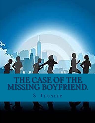 Beispielbild fr The case of the missing boyfriend. zum Verkauf von THE SAINT BOOKSTORE