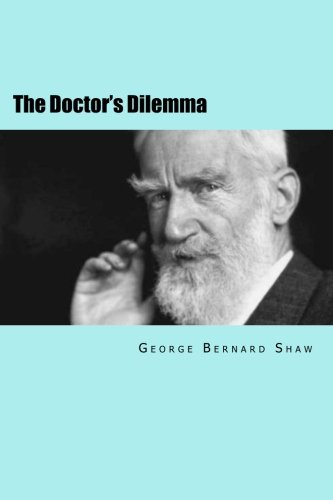 Imagen de archivo de The Doctor's Dilemma a la venta por ThriftBooks-Dallas