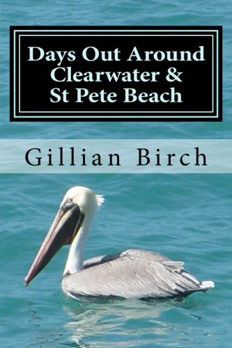 Beispielbild fr Days Out Around Clearwater & St Pete Beach zum Verkauf von ThriftBooks-Atlanta