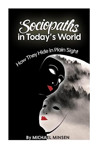 9781507822210: Sociopaths in Today's World: How They Hide in Plain Sight