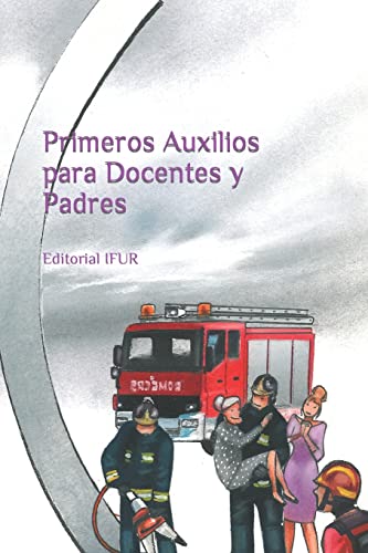 Stock image for Primeros Auxilios para Docentes y Padres (Spanish Edition) for sale by ALLBOOKS1