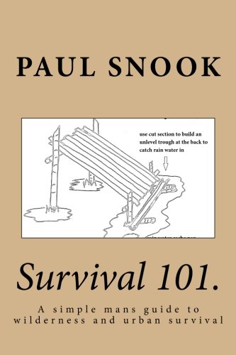 9781507824726: Survival 101.: A simple mans guide to wilderness and urban survival
