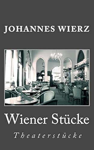 9781507827758: Wiener Stuecke: Theaterstuecke (German Edition)