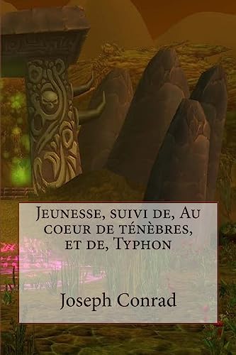 Stock image for Jeunesse, suivi de, Au coeur de tenebres, et de, Typhon (Seri aventures de Joseph Conrad) (French Edition) for sale by Lucky's Textbooks