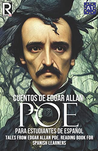 Stock image for Cuentos de Edgar Allan Poe para estudiantes de espa�ol. Nivel A1: Tales from Edgar Allan Poe. Reading Book For Spanish learners. Level A1. (Read in Spanish) (Spanish Edition) for sale by Wonder Book