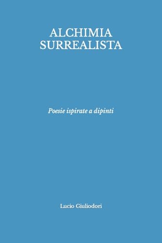 Stock image for Alchimia Surrealista (Metafisica istantanea, Band 1) for sale by Buchpark