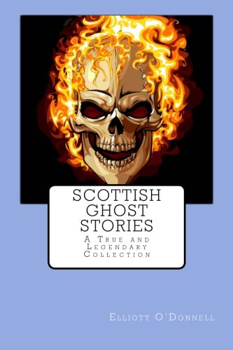 Beispielbild fr Scottish Ghost Stories: A True and Legendary Collection. zum Verkauf von Goodwill Books