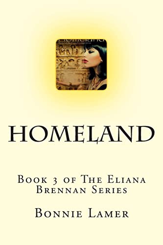 Beispielbild fr Homeland Book 3 of The Eliana Brennan Series Volume 3 zum Verkauf von PBShop.store US