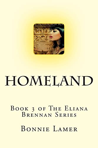Stock image for Homeland Book 3 of The Eliana Brennan Series Volume 3 for sale by PBShop.store US