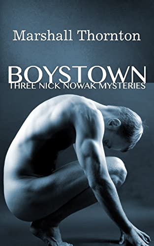 Stock image for Boystown : Three Nick Nowak Mysteries: Volume 1 (Boystown Mysteries) for sale by Reuseabook