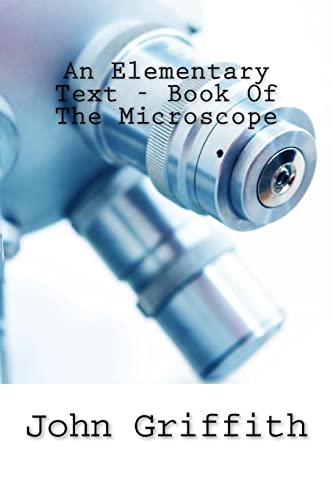 Beispielbild fr An Elementary Text - Book Of The Microscope zum Verkauf von Lucky's Textbooks