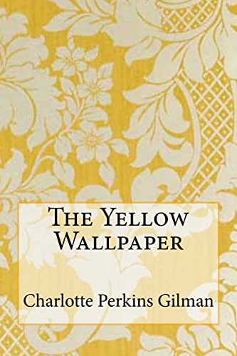 9781507839072: The Yellow Wallpaper