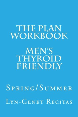 Stock image for The Plan Workbook Men's Thyroid Friendly: Spring/Summer for sale by ThriftBooks-Atlanta