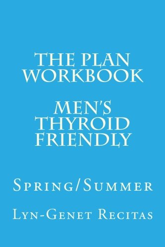 9781507840832: The Plan Workbook Men's Thyroid Friendly: Spring/Summer