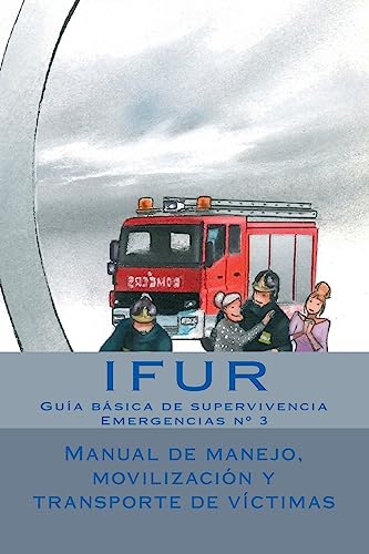 Stock image for Manual de manejo, movilizacion y transporte de victimas (Emergencias) (Spanish Edition) for sale by ALLBOOKS1