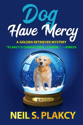 Beispielbild fr Dog Have Mercy: A Golden Retriever Mystery: Volume 6 (Golden Retriever Mysteries) zum Verkauf von WorldofBooks