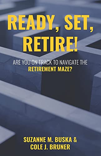 Beispielbild fr Ready, Set, Retire!: Are You on Track to Navigate the Retirement Maze? zum Verkauf von Decluttr