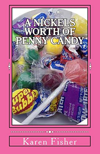 Stock image for A Nickels Worth of Penny Candy for sale by Red's Corner LLC
