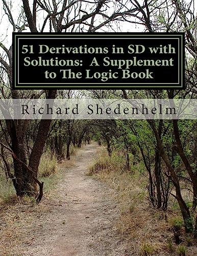 Stock image for 51 Derivations in SD with Solutions: A Supplement to The Logic Book for sale by Save With Sam