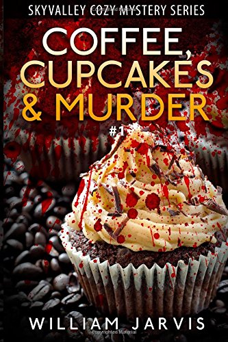 Stock image for Coffee, Cupcakes and Murder #1 (Sky Valley Cozy Mystery Series) for sale by SecondSale