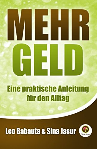 Stock image for Mehr Geld: Eine praktische Anleitung fr den Alltag for sale by medimops