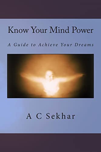 9781507853412: Know Your Mind Power: A Guide to Achieve Your Dreams