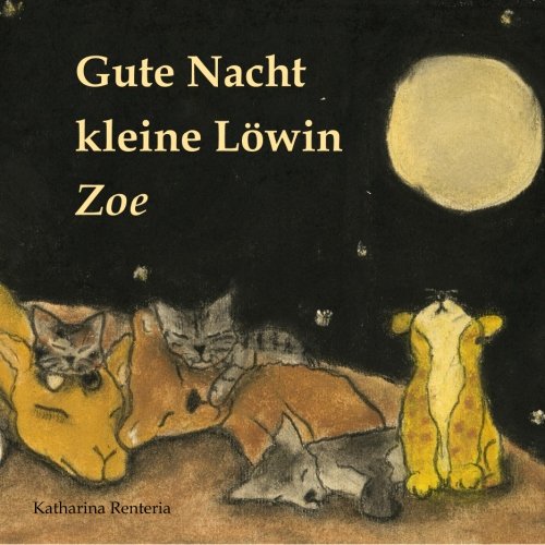 Beispielbild fr Gute Nacht kleine Lwin Zoe zum Verkauf von medimops