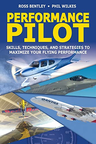 Beispielbild fr Performance Pilot: Skills, Techniques, and Strategies to Maximize Your Flying Performance zum Verkauf von ThriftBooks-Atlanta