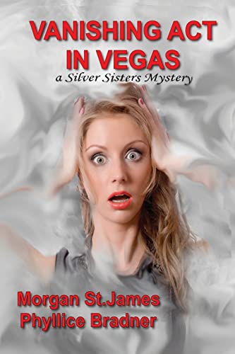 Imagen de archivo de Vanishing Act in Vegas: A Silver Sisters Mystery (Silver Sisters Mysteries) a la venta por Browsers' Bookstore, CBA