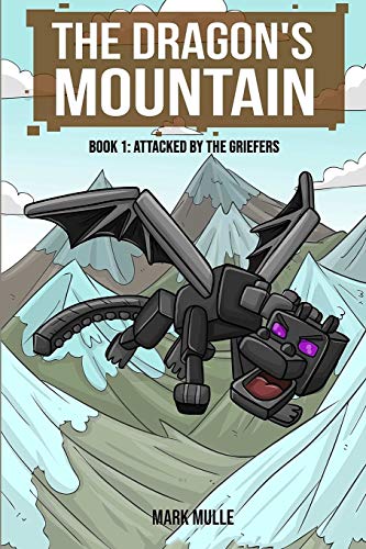 Stock image for The Dragons Mountain, Book One: Attacked by the Griefers for sale by Goodwill