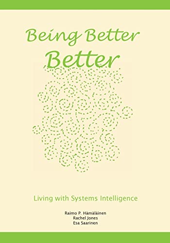 9781507866207: Being Better Better: Living with Systems Intelligence