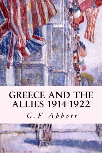 9781507867440: Greece and the Allies 1914-1922