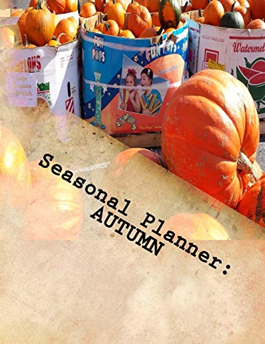 9781507867471: Seasonal Planner: AUTUMN: 100 Undated Pages