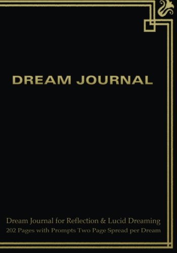 9781507867921: Dream Journal for Reflection and Lucid Dreaming 202 Pages with Prompts Two Page Spread per Dream: Ideal journal to inspire lucid dreaming, 7"x10" ... for jotting memories of dream with sketch