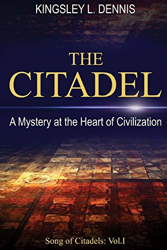 9781507870754: The Citadel: A Mystery at the Heart of Civilization: Volume 1 (Song of Citadels)