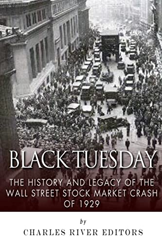 Beispielbild fr Black Tuesday: The History and Legacy of the Wall Street Crash of 1929 zum Verkauf von WorldofBooks