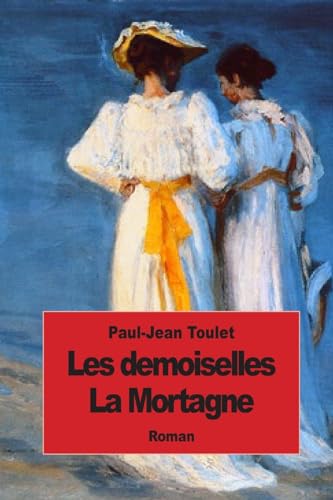 9781507873588: Les demoiselles La Mortagne