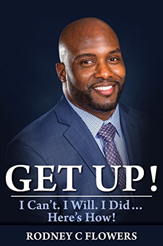 9781507874868: Get Up!: I Can't. I Will. I Did... Here's How!