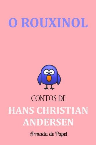 Stock image for O Rouxinol: Volume 6 (Contos de Hans Christian Andersen) for sale by Revaluation Books