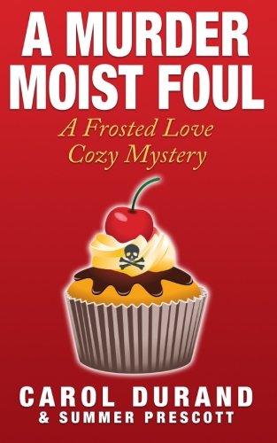 Beispielbild fr A Murder Moist Foul: A Frosted Love Cozy Mystery zum Verkauf von Wonder Book