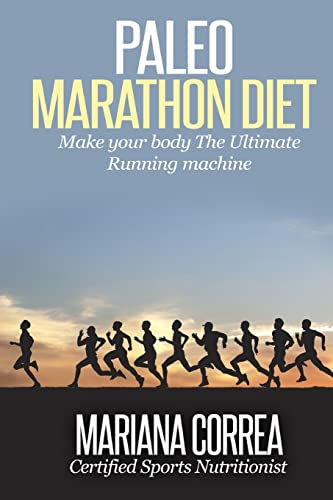 Beispielbild fr Paleo MARATHON Diet: Make your body The Ultimate Running machine zum Verkauf von WorldofBooks