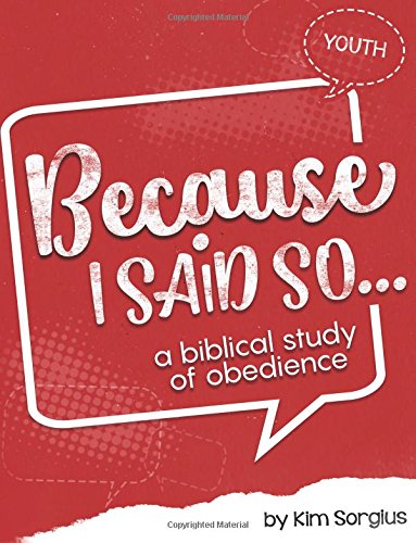 Beispielbild fr Because I Said So: A Biblical Study of Obedience zum Verkauf von SecondSale